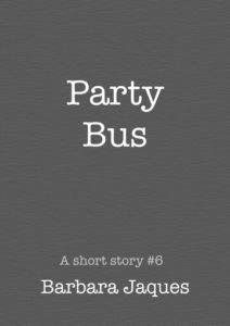 Cover for 'Party Bus', a short story by Barbara Jaques