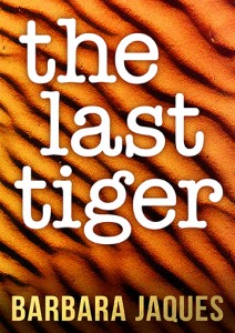 Cover for 'The Last Tiger' by Barbara Jaques